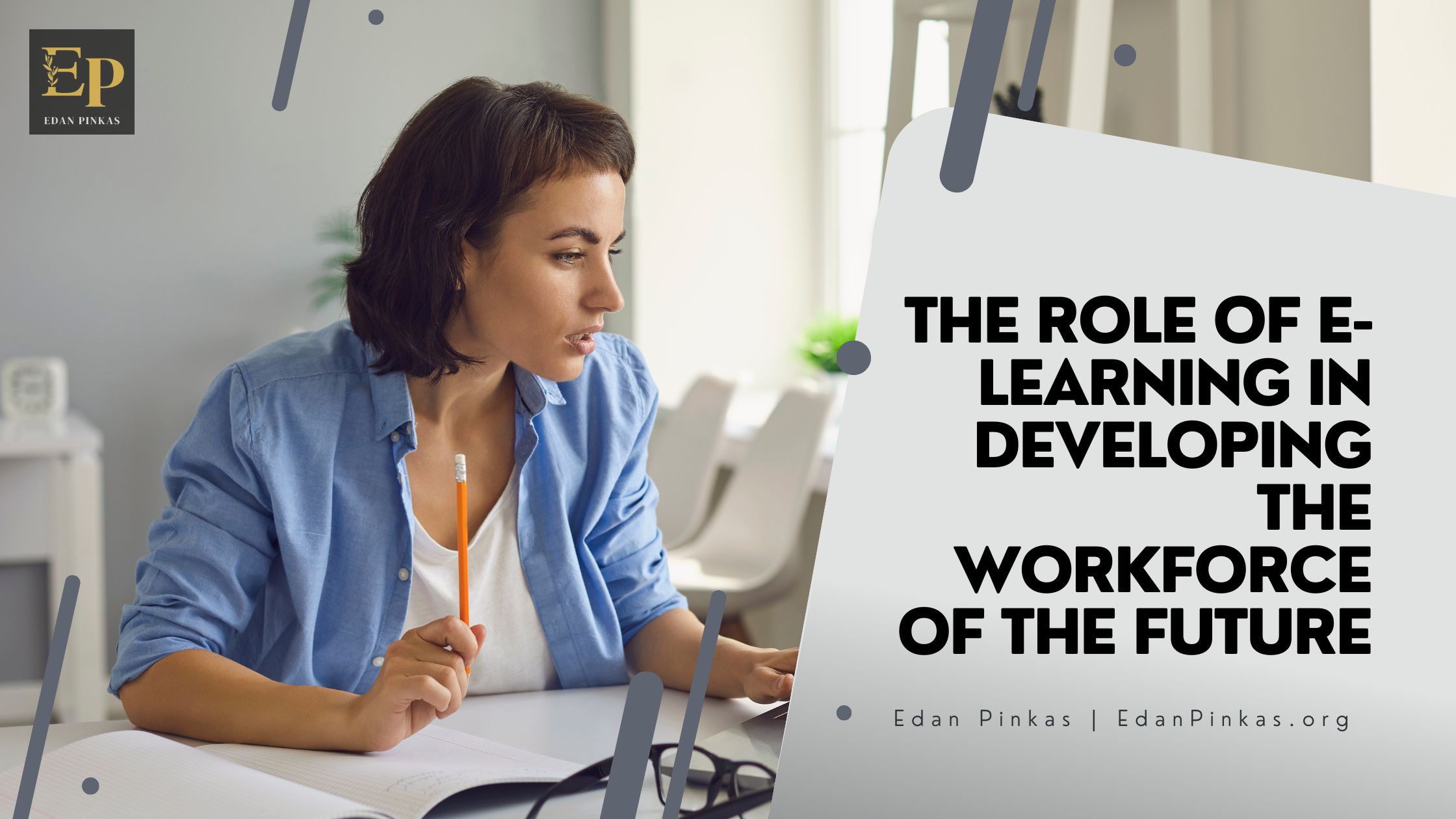 The Role of E-Learning in Developing the Workforce of the Future