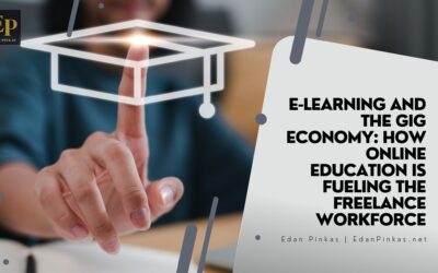 E-Learning and the Gig Economy: How Online Education is Fueling the Freelance Workforce